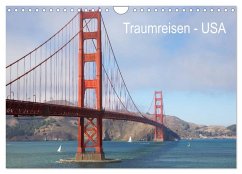 Traumreisen USA (Wandkalender 2025 DIN A4 quer), CALVENDO Monatskalender