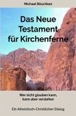 Das Neue Testament für Kirchenferne