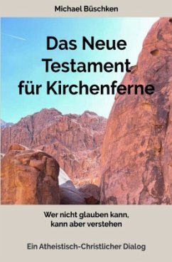 Das Neue Testament für Kirchenferne - Büschken, Michael