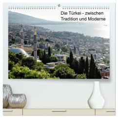 Die Türkei - zwischen Tradition und Moderne (hochwertiger Premium Wandkalender 2025 DIN A2 quer), Kunstdruck in Hochglanz - Hellwig, Hagen