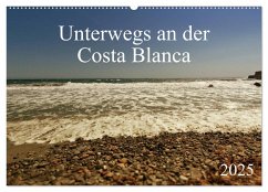 Unterwegs an der Costa Blanca (Wandkalender 2025 DIN A2 quer), CALVENDO Monatskalender - Calvendo;r.gue.
