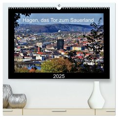 Hagen, das Tor zum Sauerland (hochwertiger Premium Wandkalender 2025 DIN A2 quer), Kunstdruck in Hochglanz - Calvendo;Reschke, Uwe