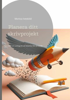 Planera ditt skrivprojekt (eBook, ePUB) - Ivesköld, Monica