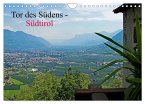 Tor des Südens (Wandkalender 2025 DIN A4 quer), CALVENDO Monatskalender