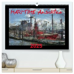 MARITIME Ansichten (hochwertiger Premium Wandkalender 2025 DIN A2 quer), Kunstdruck in Hochglanz - Calvendo;URSfoto