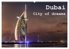 Dubai - City of dreams (Wandkalender 2025 DIN A2 quer), CALVENDO Monatskalender - Rohr, Daniel
