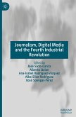 Journalism, Digital Media and the Fourth Industrial Revolution Journalism, Digital Media and the Fourth Industrial Revolution