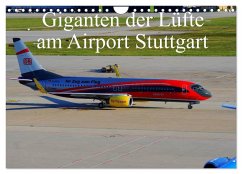 Giganten der Lüfte am Airport Stuttgart (Wandkalender 2025 DIN A4 quer), CALVENDO Monatskalender