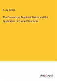 The Elements of Graphical Statics and the Application to Framed Structures