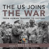 The US Joins the War   From Human Tragedy to Victory   World War II   Grade 7 World War 2 History