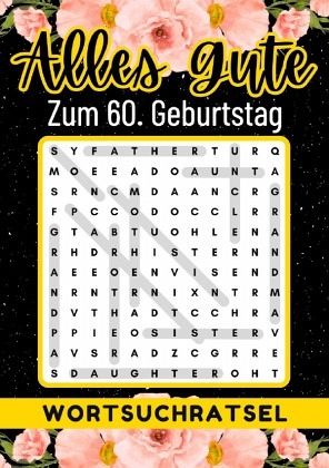 60 Geburtstag Geschenk Alles Gute zum 60. Geburtstag - Wortsuchrätsel 60 Geburtstag Geschenk Alles Gute zum 60. Geburtstag - Wortsuchrätsel