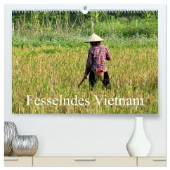 Fesselndes Vietnam (hochwertiger Premium Wandkalender 2025 DIN A2 quer), Kunstdruck in Hochglanz - Calvendo;Voigt, Vera