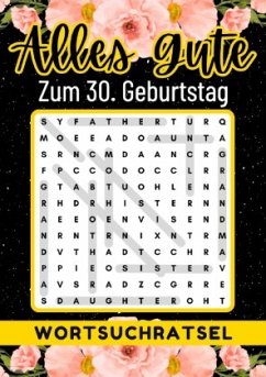 30 Geburtstag Geschenk   Alles Gute zum 30. Geburtstag - Wortsuchrätsel - Verlag, Rätselly