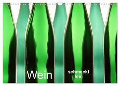 Wein schmeckt fein (Wandkalender 2025 DIN A3 quer), CALVENDO Monatskalender