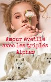 Amour éveillé avec les triplés Alphas (eBook, ePUB)