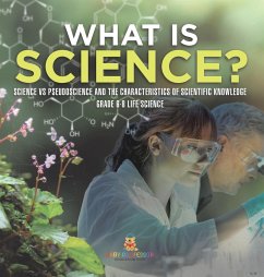 What is Science? Science vs Pseudoscience and the Characteristics of Scientific Knowledge   Grade 6-8 Life Science - Baby