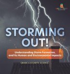 Storming Out! Understanding Storm Formation, and Its Human and Environmental Impacts   Grade 6-8 Earth Science