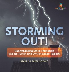 Storming Out! Understanding Storm Formation, and Its Human and Environmental Impacts   Grade 6-8 Earth Science - Baby