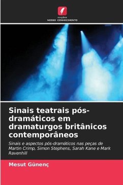 Sinais teatrais pós-dramáticos em dramaturgos britânicos contemporâneos - Günenç, Mesut