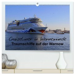 Cruiseliner in Warnemünde (hochwertiger Premium Wandkalender 2025 DIN A2 quer), Kunstdruck in Hochglanz - Le Plat, Patrick