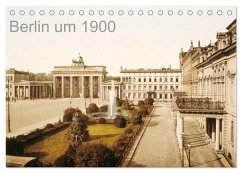 Berlin um 1900 (Tischkalender 2025 DIN A5 quer), CALVENDO Monatskalender - Akg-Images, Akg-Images