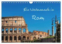 Ein Wochenende in Rom (Wandkalender 2025 DIN A4 quer), CALVENDO Monatskalender
