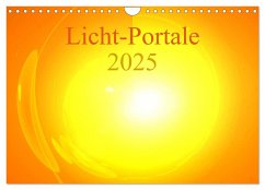 Licht-Portale 2025 (Wandkalender 2025 DIN A4 quer), CALVENDO Monatskalender