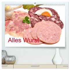Alles Wurst (hochwertiger Premium Wandkalender 2025 DIN A2 quer), Kunstdruck in Hochglanz