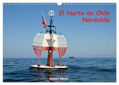 El Norte de Chile - Nordchile (Wandkalender 2025 DIN A3 quer), CALVENDO Monatskalender