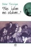 Ne Idim Ne Oldum...