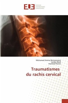 Traumatismes du rachis cervical - Benzemrane, Mohamed Amine;Abed, Lynda;Karim, Hachelaf