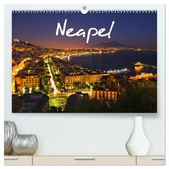 Neapel 2025 (hochwertiger Premium Wandkalender 2025 DIN A2 quer), Kunstdruck in Hochglanz