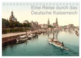 Eine Reise durch das Deutsche Kaiserreich (Tischkalender 2025 DIN A5 quer), CALVENDO Monatskalender