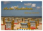 An der Nordseeküste... (Wandkalender 2025 DIN A3 quer), CALVENDO Monatskalender