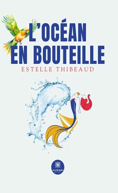 L’océan en bouteille (eBook, ePUB) - Thibeaud, Estelle