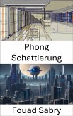 Phong Schattierung (eBook, ePUB)