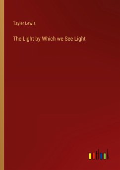 The Light by Which we See Light