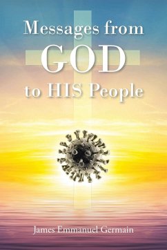 Messages from GOD to HIS People - Germain, James Emmanuel