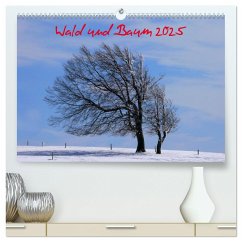 Wald und Baum 2025 (hochwertiger Premium Wandkalender 2025 DIN A2 quer), Kunstdruck in Hochglanz