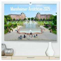 Mannheimer Ansichten 2025 (hochwertiger Premium Wandkalender 2025 DIN A2 quer), Kunstdruck in Hochglanz