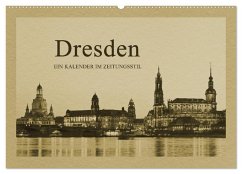 Dresden - Ein Kalender im Zeitungsstil (Wandkalender 2025 DIN A2 quer), CALVENDO Monatskalender