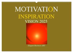 MOTIVATION - INSPIRATION - VISION 2025 (Wandkalender 2025 DIN A2 quer), CALVENDO Monatskalender