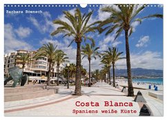 Costa Blanca - Spaniens weiße Küste (Wandkalender 2025 DIN A3 quer), CALVENDO Monatskalender - Calvendo;Boensch, Barbara