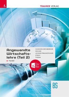 Angewandte Wirtschaftslehre für den Handel (Teil 2) + TRAUNER-DigiBox - Hunger-Kirchberger, Barbara;Lehner-Traunsteiner, Martina;Pecher, Kurt