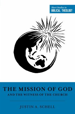 The Mission of God and the Witness of the Church (eBook, ePUB) - Schell, Justin A.