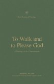 To Walk and to Please God (eBook, ePUB)