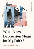 What Does Depression Mean for My Faith? (eBook, ePUB)