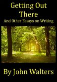 Getting Out There and Other Essays on Writing (eBook, ePUB)