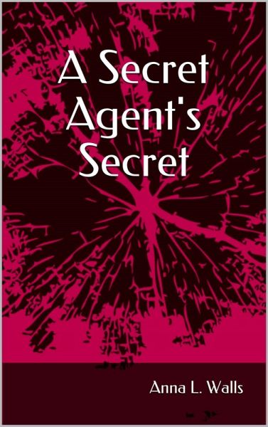 A Secret Agent's Secret (eBook, ePUB)