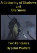 A Gathering of Shadows and Evermore:... - Bild 1
